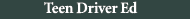Teen Driver Ed